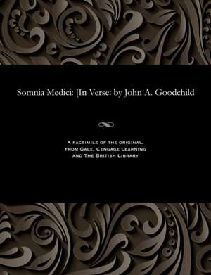 Somnia Medici de Goodchild, John Arthur