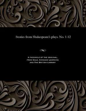 Stories from Shakespeare's Plays. No. 1-12 de Various