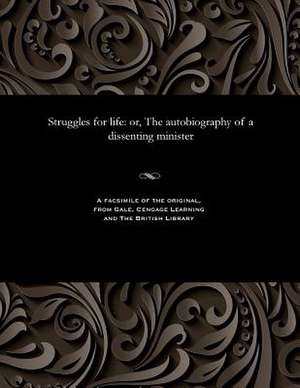 Struggles for Life de William Leask