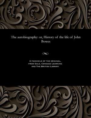 The Autobiography de John Bowes