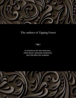 The Outlaws of Epping Forest de Various