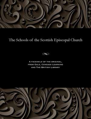 The Schools of the Scottish Episcopal Church de Hugh Scott