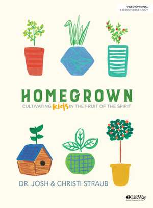 Homegrown - Bible Study Book de Josh Straub