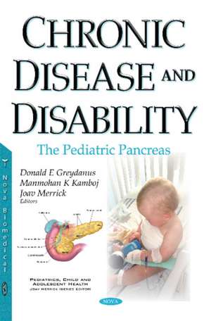 Chronic Disease & Disability: The Pediatric Pancreas de Donald E Greydanus MD