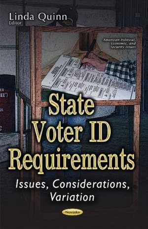 State Voter ID Requirements: Issues, Considerations, Variation de Linda Quinn