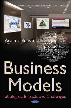 Business Models: Strategies, Impacts & Challenges de AdaM Jab&#322;o&#324;ski