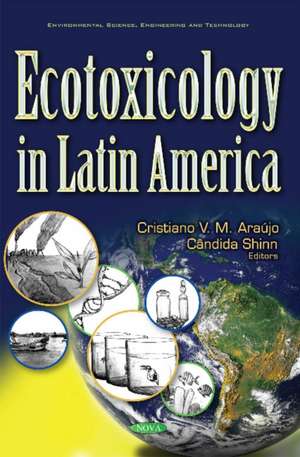 Ecotoxicology in Latin America de Cristiano V M Arajo