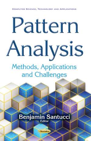 Pattern Analysis: Methods, Applications & Challenges de Benjamin Santucci