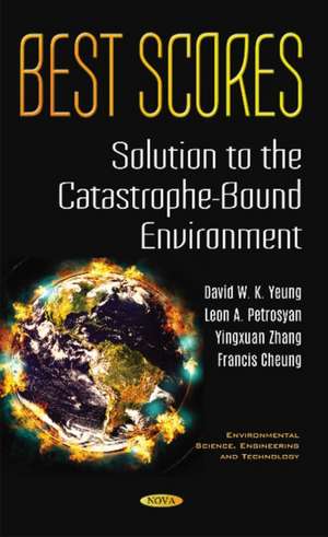 Best Scores: Solution to the Catastrophe-Bound Environment de David Wing Kay Yeung