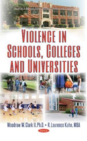 Violence in Schools, Colleges & Universities de Woodrow W Clark II