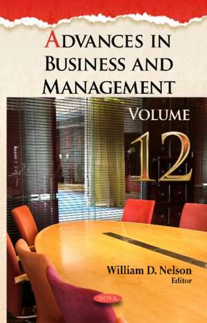 Advances in Business & Management: Volume 12 de William D Nelson