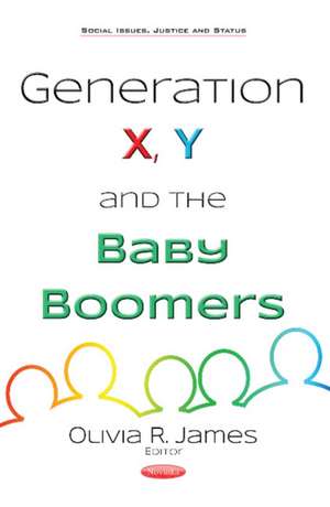 Generation X, Y & the Baby Boomers de Olivia R James