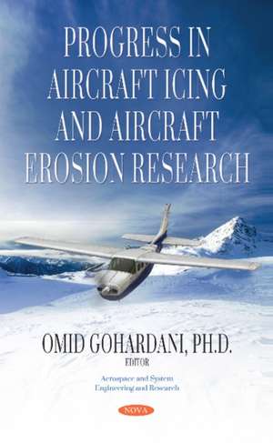 Progress in Aircraft Icing & Aircraft Erosion Research de Omid Gohardani