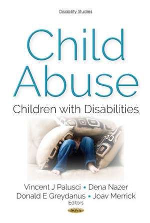 Child Abuse: Children with Disabilities de Vincent J Palusci M.D.