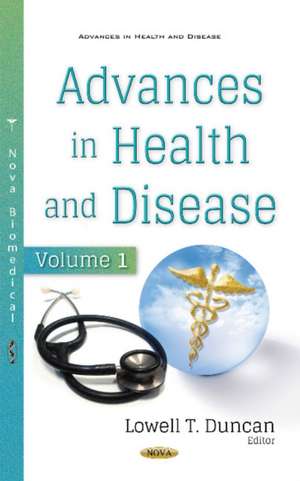 Advances in Health & Disease: Volume 1 de Lowell T Duncan