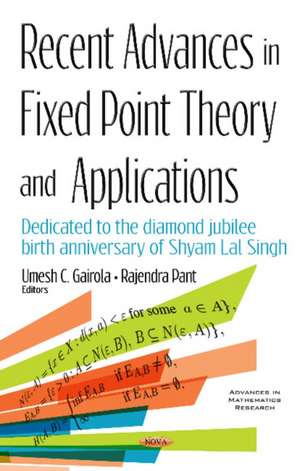 Recent Advances in Fixed Point Theory & Applications de Umesh C Gairola