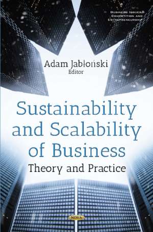 Sustainability & Scalability of Business: Theory & Practice de AdaM Jab&#322;o&#324;ski