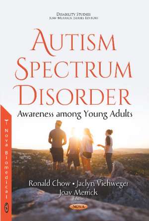 Autism Spectrum Disorder: Awareness Among Young Adults de Ronald Chow BMSc