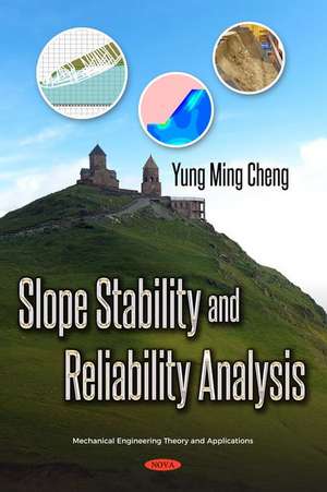 Slope Stability and Reliability Analysis de Yung Ming Cheng