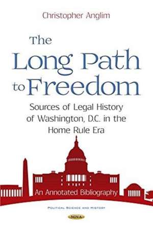 The Long Path to Freedom de Christopher Anglim