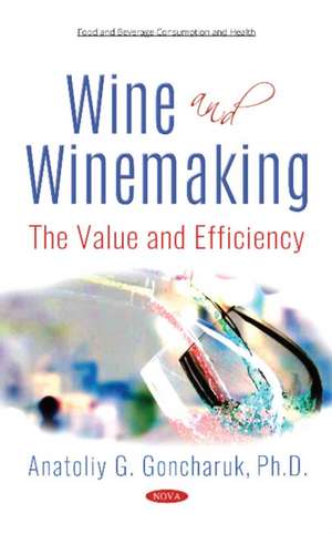 Goncharuk, A: Wine and Winemaking de Anatoliy GPh.D. Goncharuk