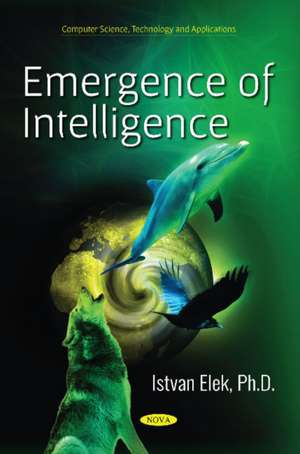 EMERGENCE OF INTELLIGENCE de ISTVAN ELEK