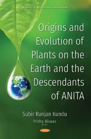 Kundu, S: Origins and Evolution of Plants on the Earth and t de Subir RanjanPh.D Kundu