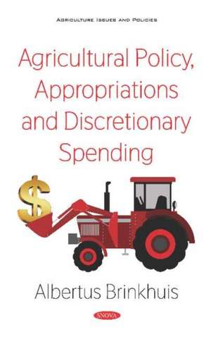 Agricultural Policy, Appropriations and Discretionary Spendi