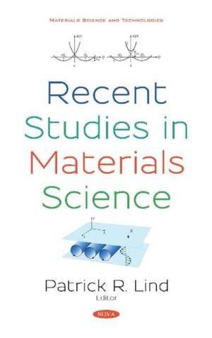 Recent Studies in Materials Science de Patrick R. Lind