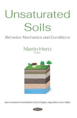 Unsaturated Soils: Behavior, Mechanics and Conditions