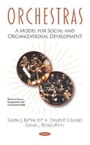 Orchestras: A Model for Social and Organizational Development de Ralph J. Bathurst