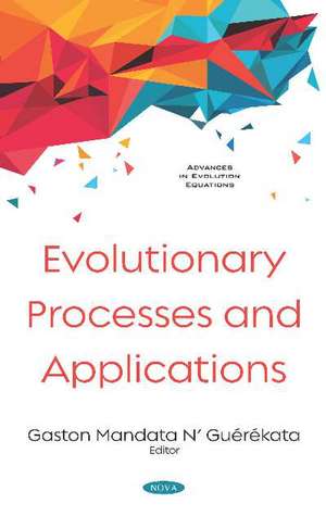 Evolutionary Processes and Applications de Gaston Mandata NGuérékata