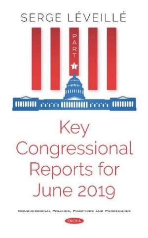 Key Congressional Reports for June 2019