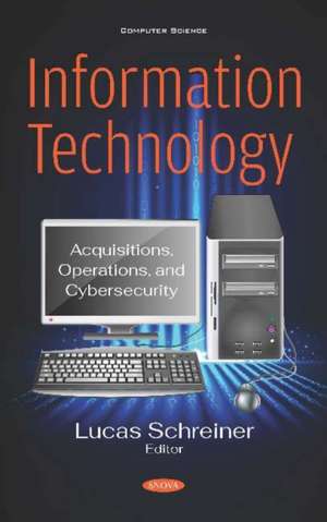 Information Technology: Acquisitions, Operations, and Cybersecurity