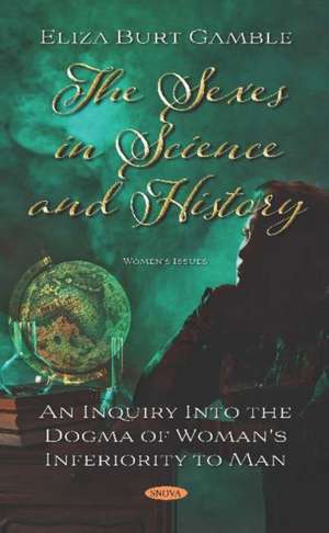 Gamble, E: The Sexes in Science and History de Eliza Burt Gamble