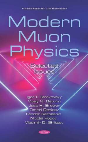 Modern Muon Physics de Vladimir D Shiltsev