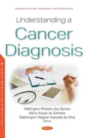 Understanding a Cancer Diagnosis de Wellington Pinheiro dos dos Santos