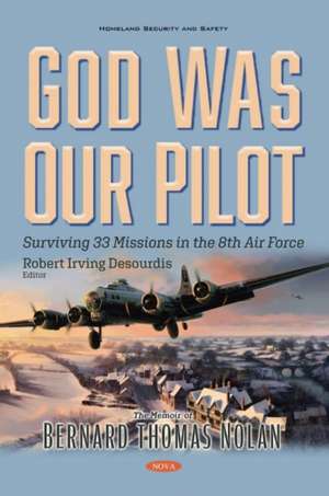 God Was Our Pilot de Bernard Thomas Nolan