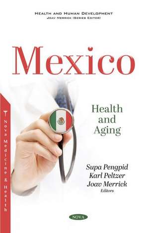 Mexico: Health and Aging de Joav Merrick