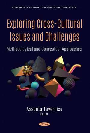 Exploring Cross-Cultural Issues and Challenges: Methodological and Conceptual Approaches de Assunta Tavernise