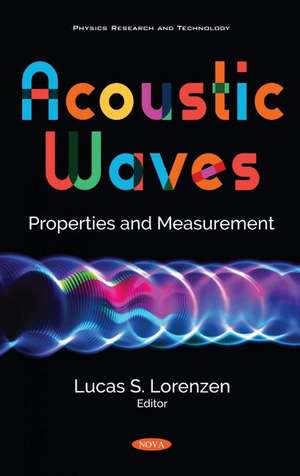 Acoustic Waves: Properties and Measurement de Lucas S. Lorenzen