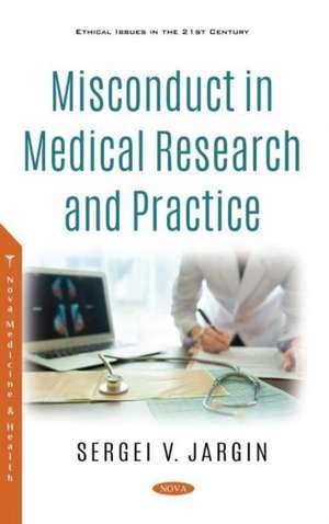 Jargin, S: Misconduct in Medical Research and Practice de Sergei V. Jargin