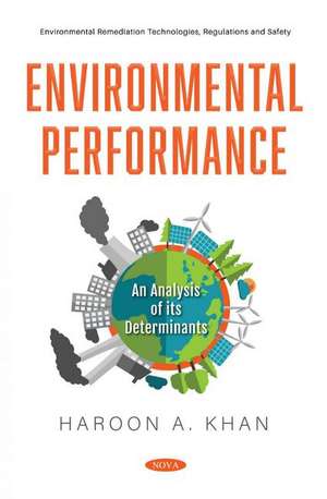 Environmental Performance: An Analysis of its Determinants de Haroon A. Khan