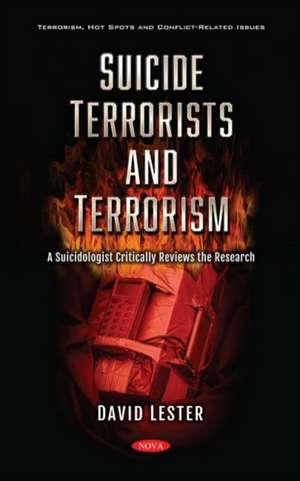 Lester, D: Suicide Terrorists and Terrorism de DavidPh.D. Lester