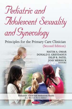 Pediatric and Adolescent Sexuality and Gynecology de Hatim A. Omar