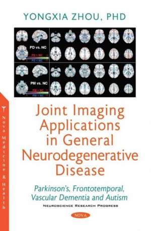 Joint Imaging Applications in General Neurodegenerative Disease de Yongxia Zhou