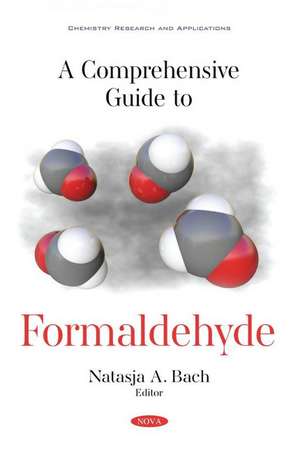 A Comprehensive Guide to Formaldehyde de Natasja A. Bach