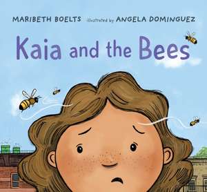 Kaia and the Bees de Maribeth Boelts