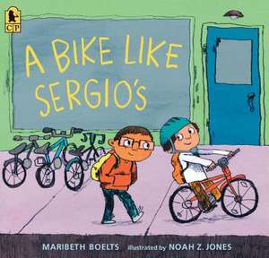 A Bike Like Sergio's de Maribeth Boelts