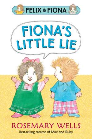 Fiona's Little Lie de Rosemary Wells